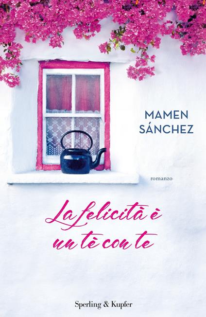 La felicità è un tè con te - Mamen Sánchez - copertina