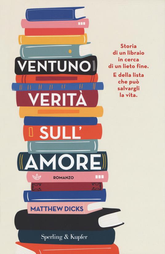 Ventuno verità sull'amore - Matthew Dicks - copertina