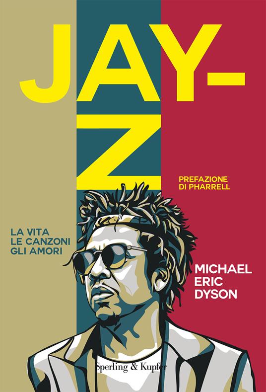 Jay-Z. La vita, le canzoni, gli amori - Michael Eric Dyson - copertina