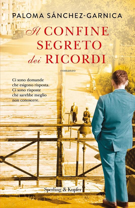 Il confine segreto dei ricordi - Paloma Sánchez-Garnica - copertina