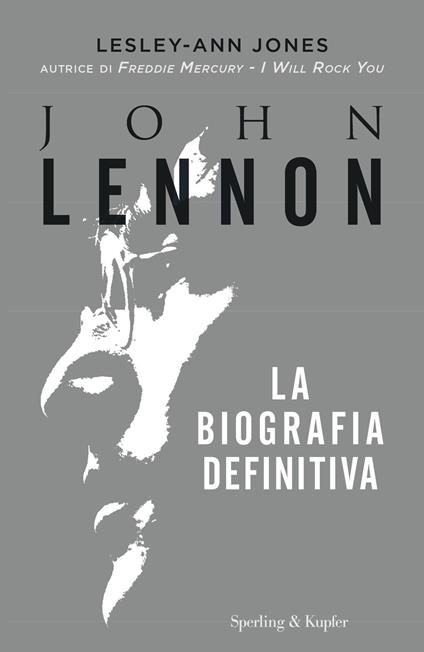 John Lennon. La biografia definitiva - Lesley-Ann Jones - copertina