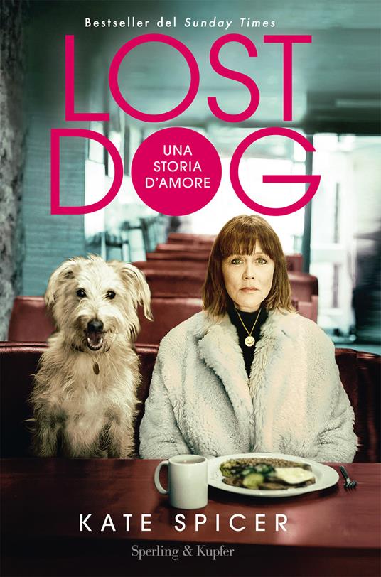 Lost dog. Una storia d'amore - Kate Spicer - copertina