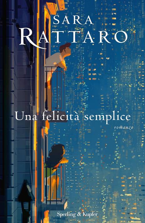 Una felicità semplice - Sara Rattaro - 2