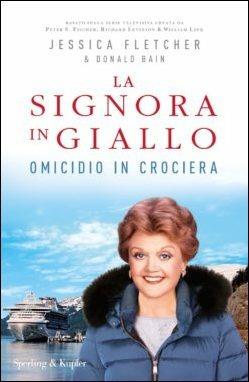 Omicidio in crociera. La signora in giallo - Jessica Fletcher,Donald Bain - copertina