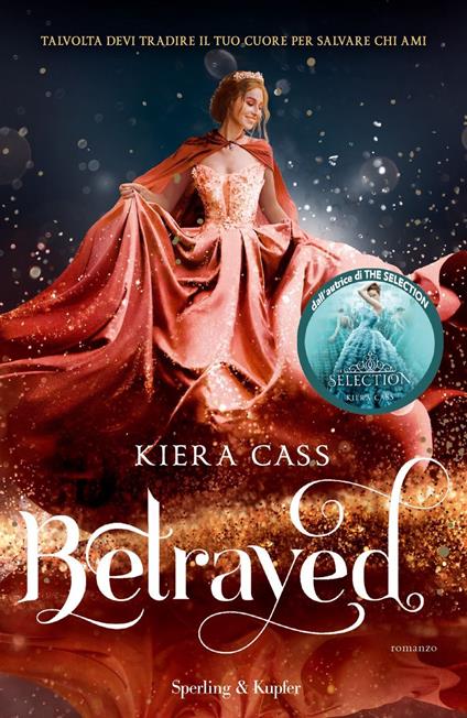 Betrayed. Ediz. italiana - Kiera Cass - copertina