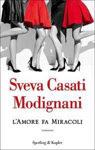 Libro L'amore fa miracoli Sveva Casati Modignani
