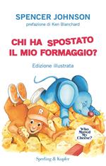 Chi ha spostato il mio formaggio? Ediz. a colori