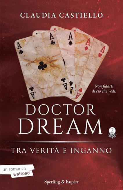 Tra verità e inganno. Doctor Dream. Vol. 2 - Claudia Castiello - copertina