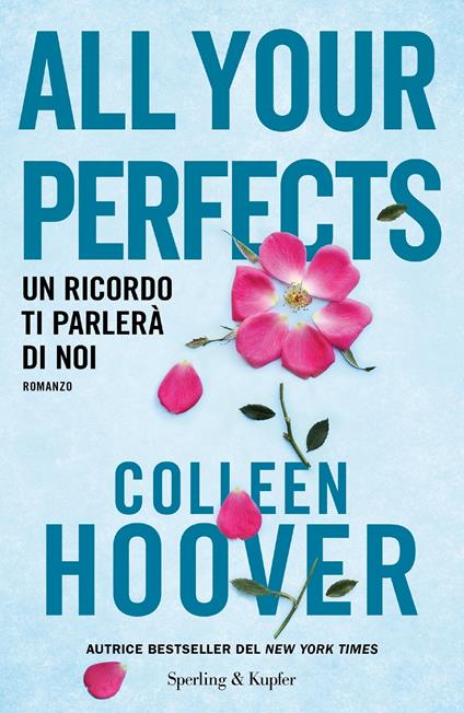 All your perfects. Un ricordo ti parlerà di noi - Colleen Hoover - copertina