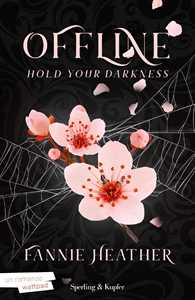 Libro Hold your darkness. Offline 2. Ediz. italiana Fannie Heather