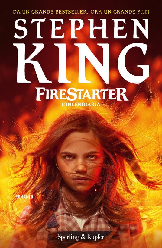Firestarter. L'incendiaria. Ediz. tie-in - Stephen King - copertina