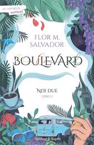 Libro Noi due. Boulevard. Vol. 1 Flor M. Salvador