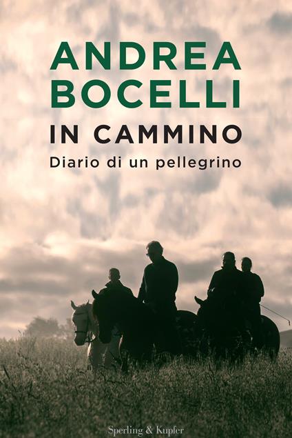 In cammino. Diario di un pellegrino  - Andrea Bocelli - copertina
