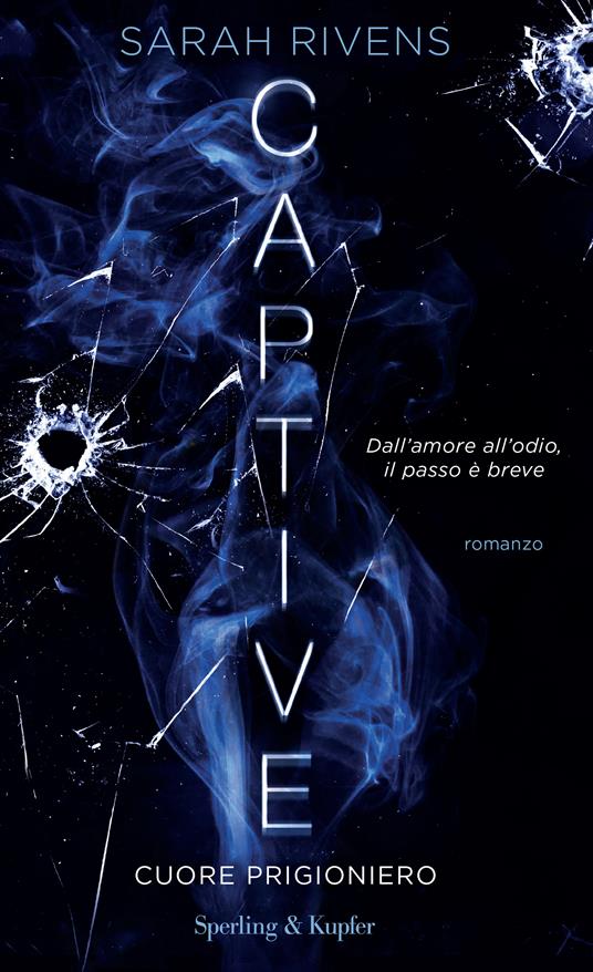 Cuore prigioniero. Captive. Vol. 1 - Sarah Rivens - copertina