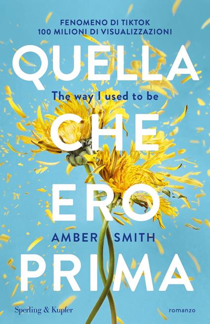Quella che ero prima. The way I used to be - Amber Smith - copertina