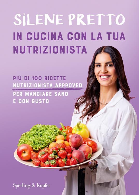 In cucina con la tua nutrizionista - Silene Pretto - copertina