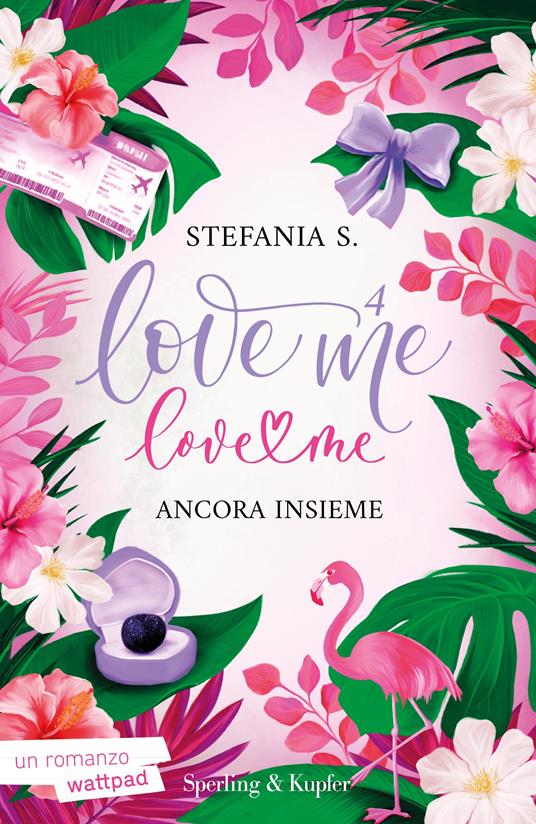 Ancora insieme. Love me love me. Vol. 4 - Stefania S. - copertina