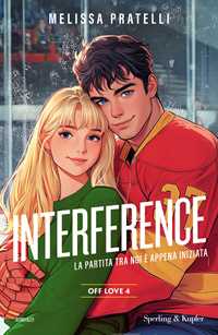 Libro Interference. Off love. Vol. 4 Melissa Pratelli