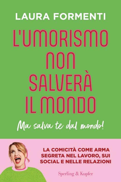 L'umorismo non salverà il mondo. Ma salva te dal mondo! - Laura Formenti - copertina