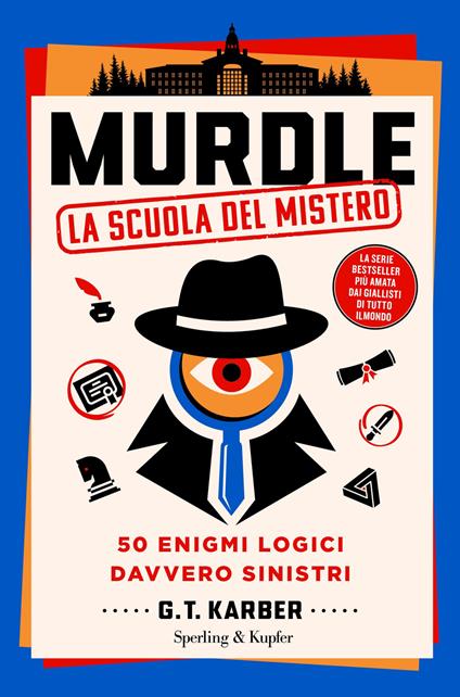 Murdle. La scuola del mistero. 50 enigmi logici davvero sinistri - G.T. Karber - copertina