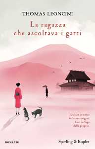 Libro La ragazza che ascoltava i gatti Thomas Leoncini