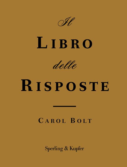 Il libro delle risposte - Carol Bolt - copertina