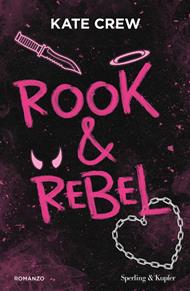 Rook & rebel. Ediz. italiana