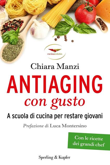 Antiaging con gusto - Chiara Manzi - ebook