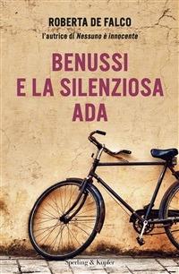 Benussi e la silenziosa Ada - Roberta De Falco - ebook
