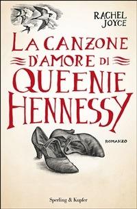 La canzone d'amore di Queenie Hennessy - Rachel Joyce,A. Davidson,A. Arduini,L. Olivieri - ebook
