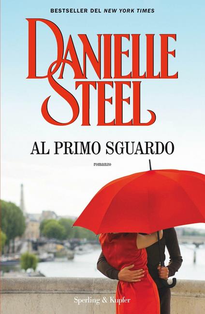 Al primo sguardo - Danielle Steel,Berta Maria Pia Smiths-Jacob - ebook