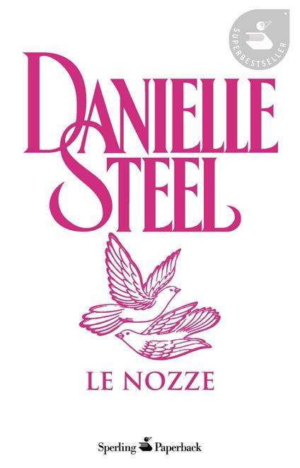 Le nozze - Danielle Steel,Grazia Maria Griffini - ebook