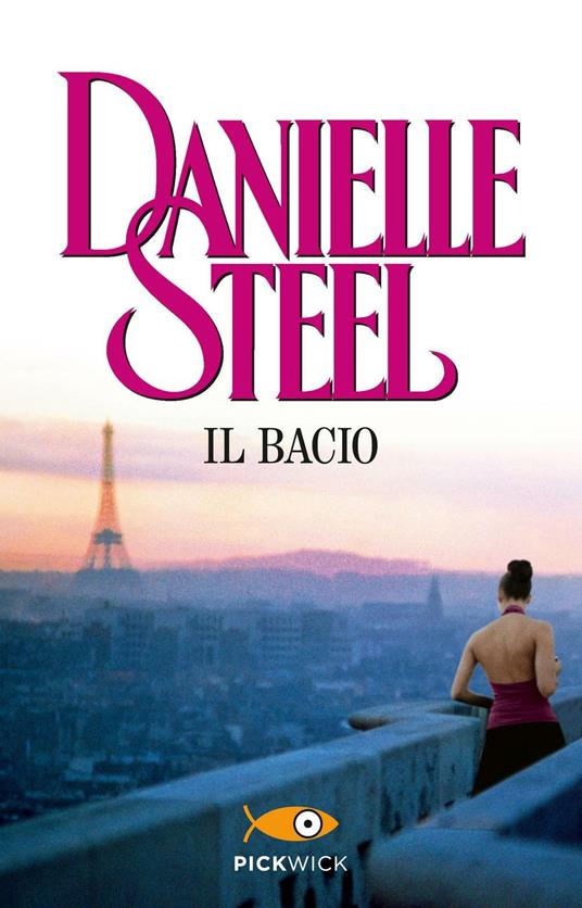 Il bacio - Danielle Steel,Grazia Maria Griffini - ebook