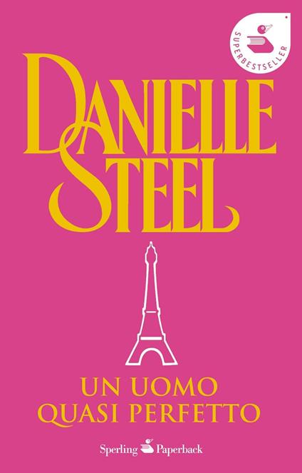 Un uomo quasi perfetto - Danielle Steel,Sofia Mohamed Hagi Hassan - ebook