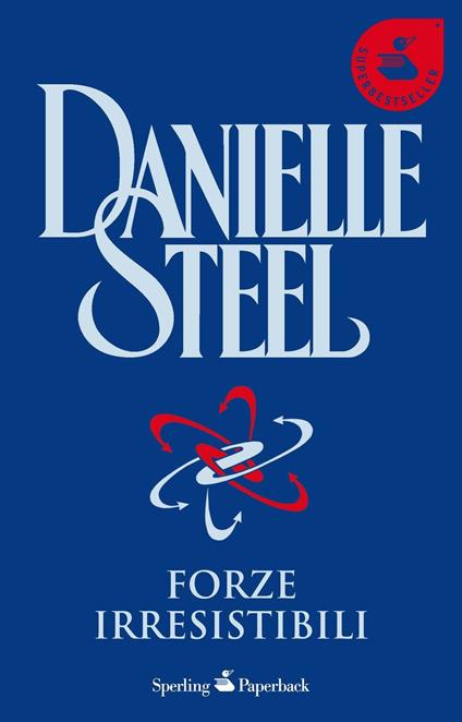 Forze irresistibili - Danielle Steel,Grazia Maria Griffini - ebook