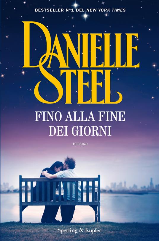 Fino alla fine dei giorni - Danielle Steel,Berta Maria Pia Smiths-Jacob - ebook