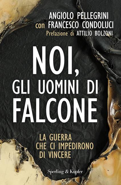 Noi, gli uomini di Falcone - Francesco Condoluci,Angiolo Pellegrini - ebook