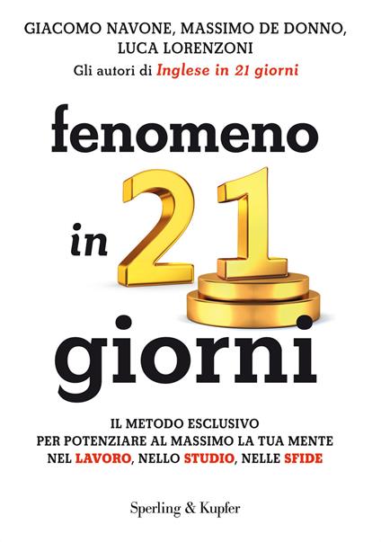 Fenomeno in 21 giorni - Massimo De Donno,Luca Lorenzoni,Giacomo Navone - ebook