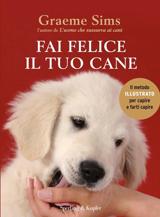 Fai felice il tuo cane - Graeme Sims,L. Grassi - ebook