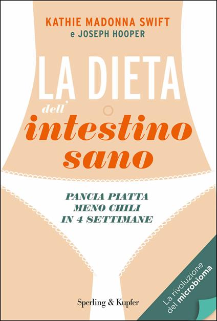 La dieta dell'intestino sano - Joseph Hooper,Kathie Madonna Swift,D. Mehalko,Irene Annoni - ebook