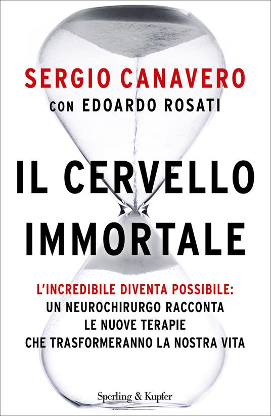 Il cervello immortale - Sergio Canavero,Edoardo Rosati - ebook