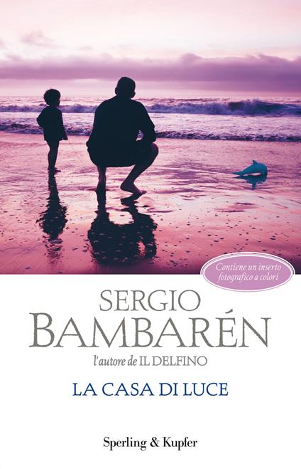 La casa di luce - Sergio Bambarén,Alessandra Padoan - ebook