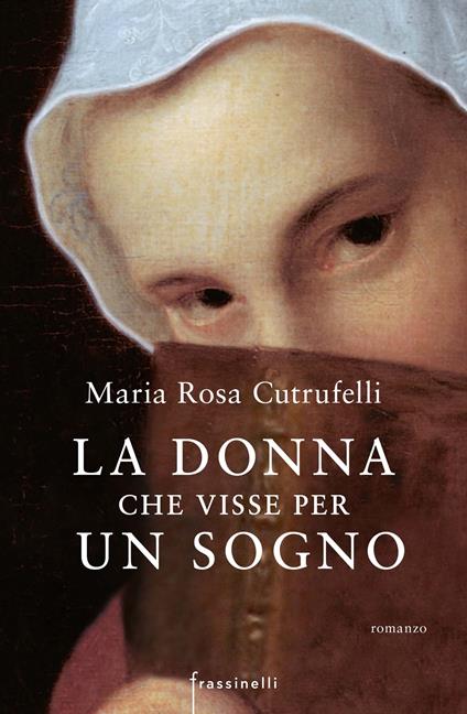 La donna che visse per un sogno - Maria Rosa Cutrufelli - ebook