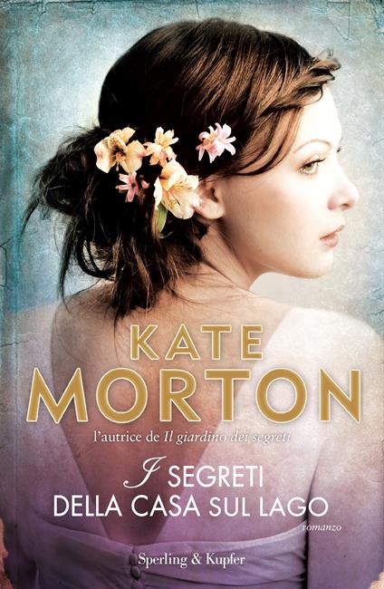 I segreti della casa sul lago - Kate Morton,Chiara Brovelli - ebook