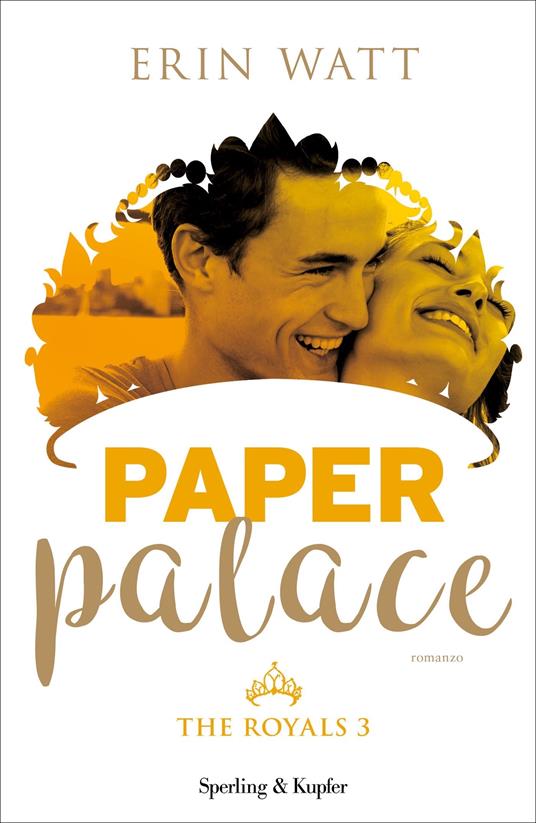 Paper Palace. The Royals. Vol. 3 - Erin Watt,Elena Paganelli - ebook
