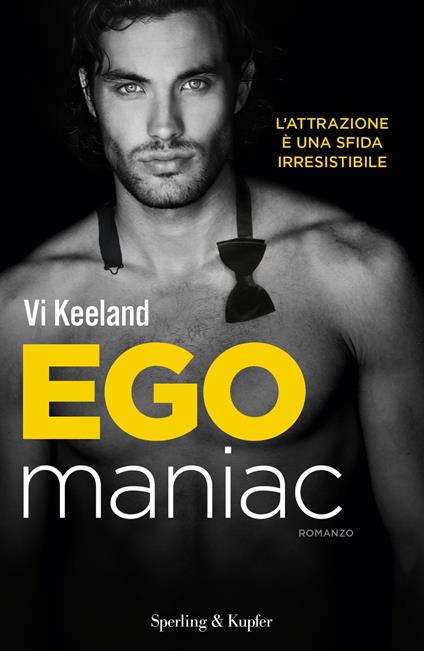Egomaniac. Ediz. italiana - Vi Keeland,Rosa Prencipe - ebook