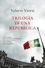 Trilogia di una Repubblica: La sentenza-Il rivoluzionario-Lo stato di ebbrezza