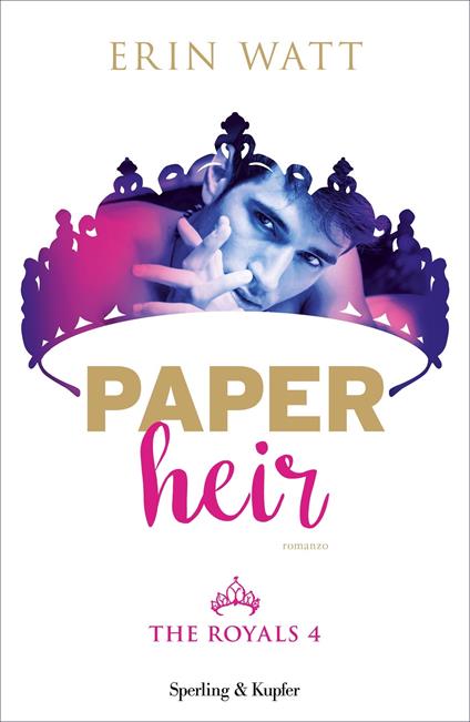 Paper heir. The royals. Vol. 4 - Erin Watt,Elena Paganelli - ebook