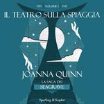 Il teatro sulla spiaggia. La saga dei Seagrave. Volume 1