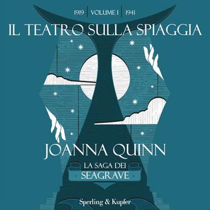 Il teatro sulla spiaggia. La saga dei Seagrave. Volume 1